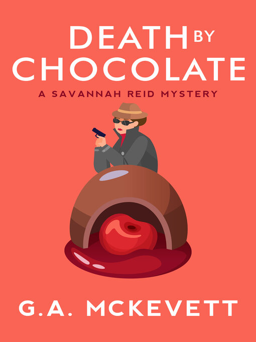 Title details for Death by Chocolate by G. A. McKevett - Available